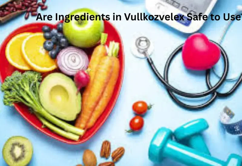 Are Ingredients in Vullkozvelex Safe to Use